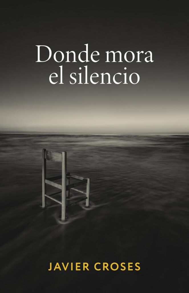 Donde mora el silencio, de Javier Croses
