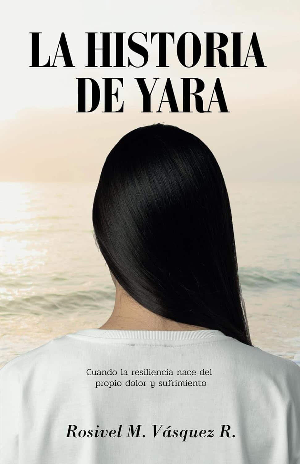La historia de Yara, de Rosivel M. Vásquez R.