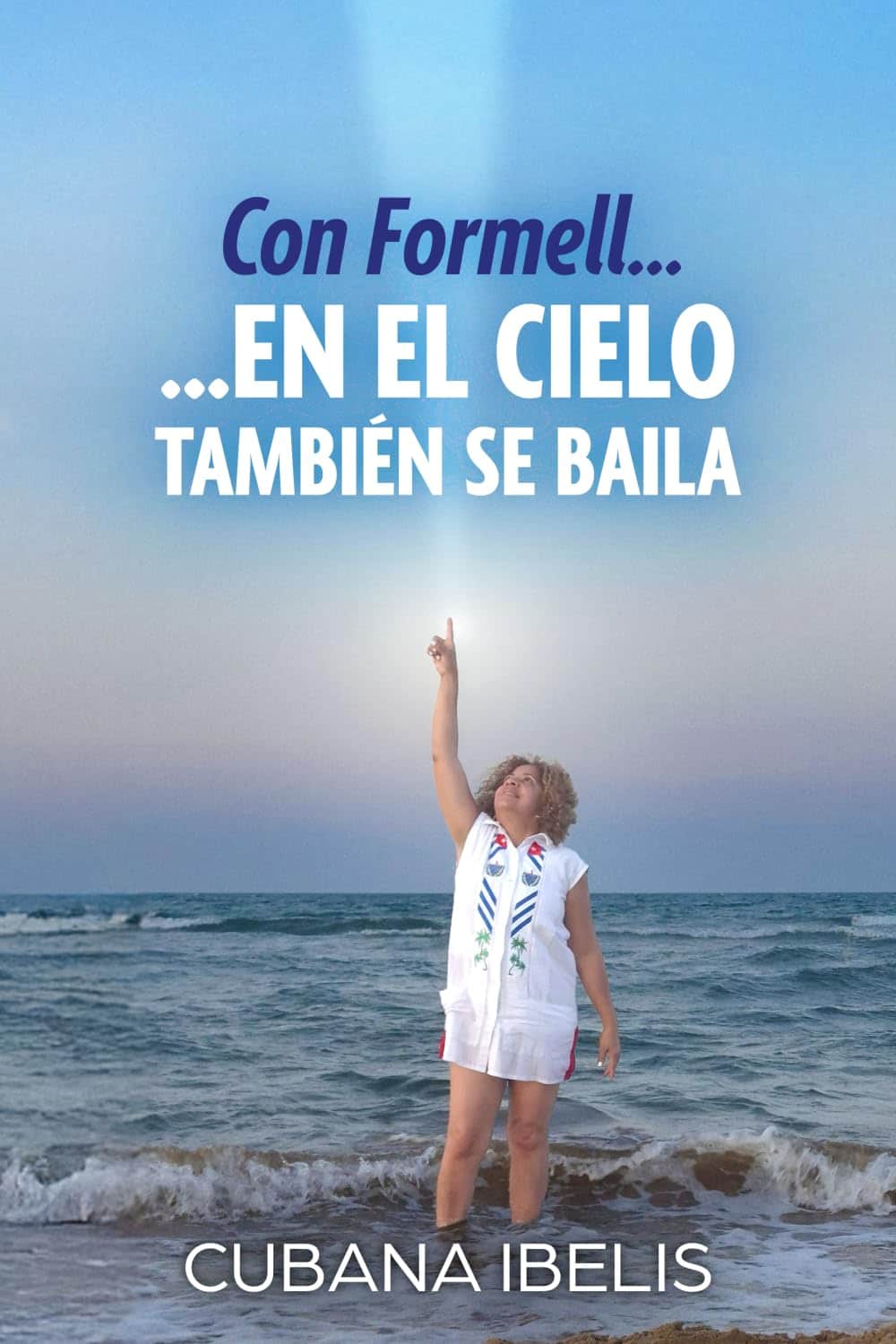 Con Formell... ...en el Cielo también se baila, de Cubana Ibelis