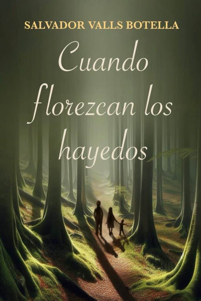 Cuando florezcan los hayedos, de Salvador Valls