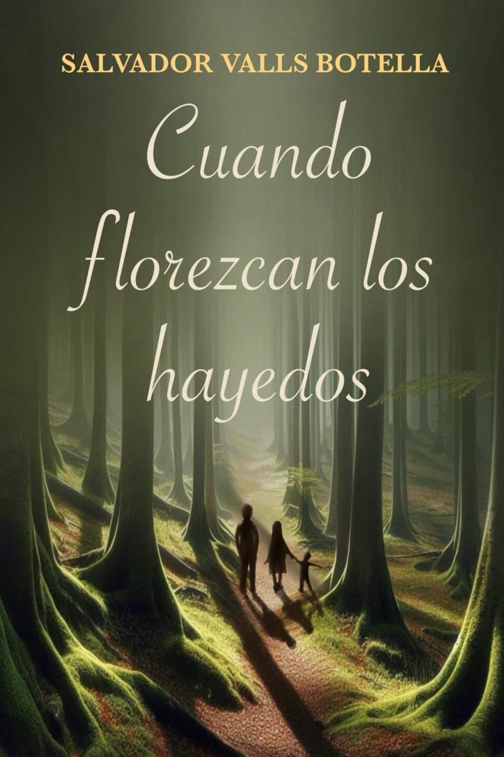 Cuando florezcan los hayedos, de Salvador Valls