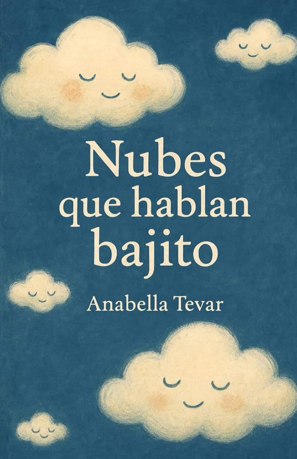 Nubes que hablan bajito, de Anabella Tevar