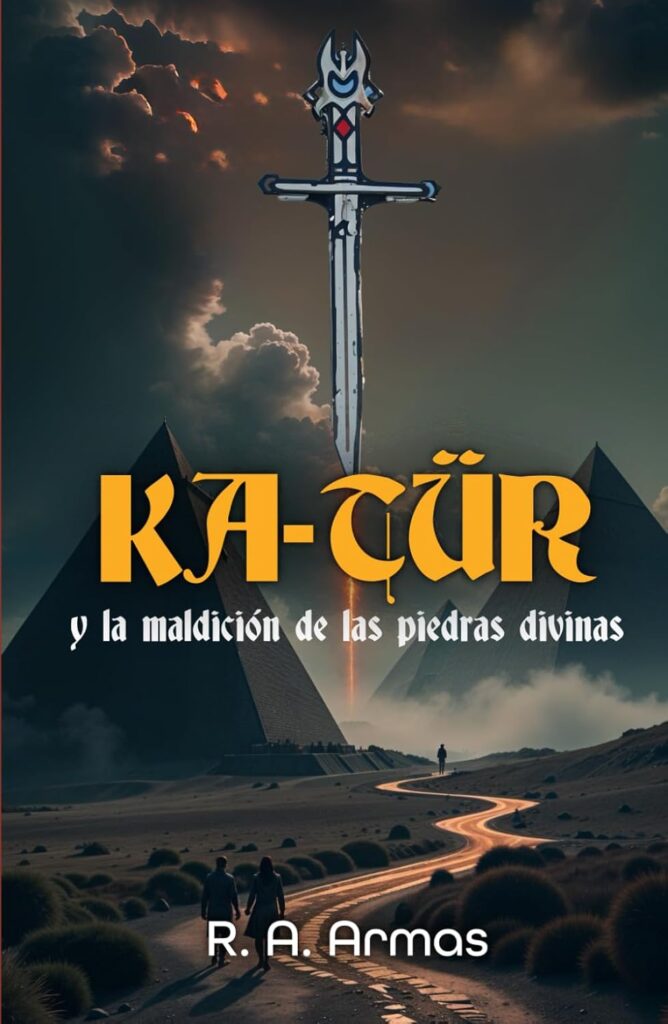 Ka-tür y la maldición de las piedras divinas, de R. A. Armas