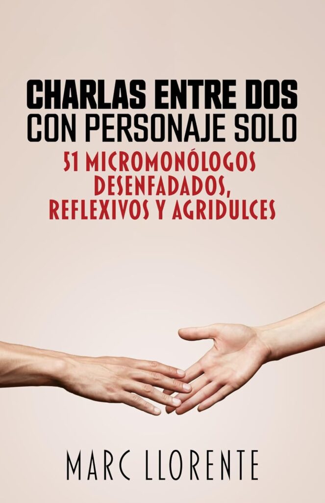 Charlas entre dos con personaje solo, de Marc Llorente