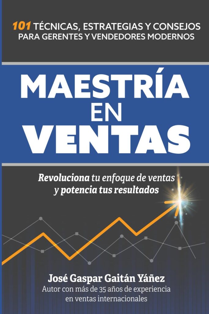 Maestría en ventas, de José Gaspar Gaitán Yáñez