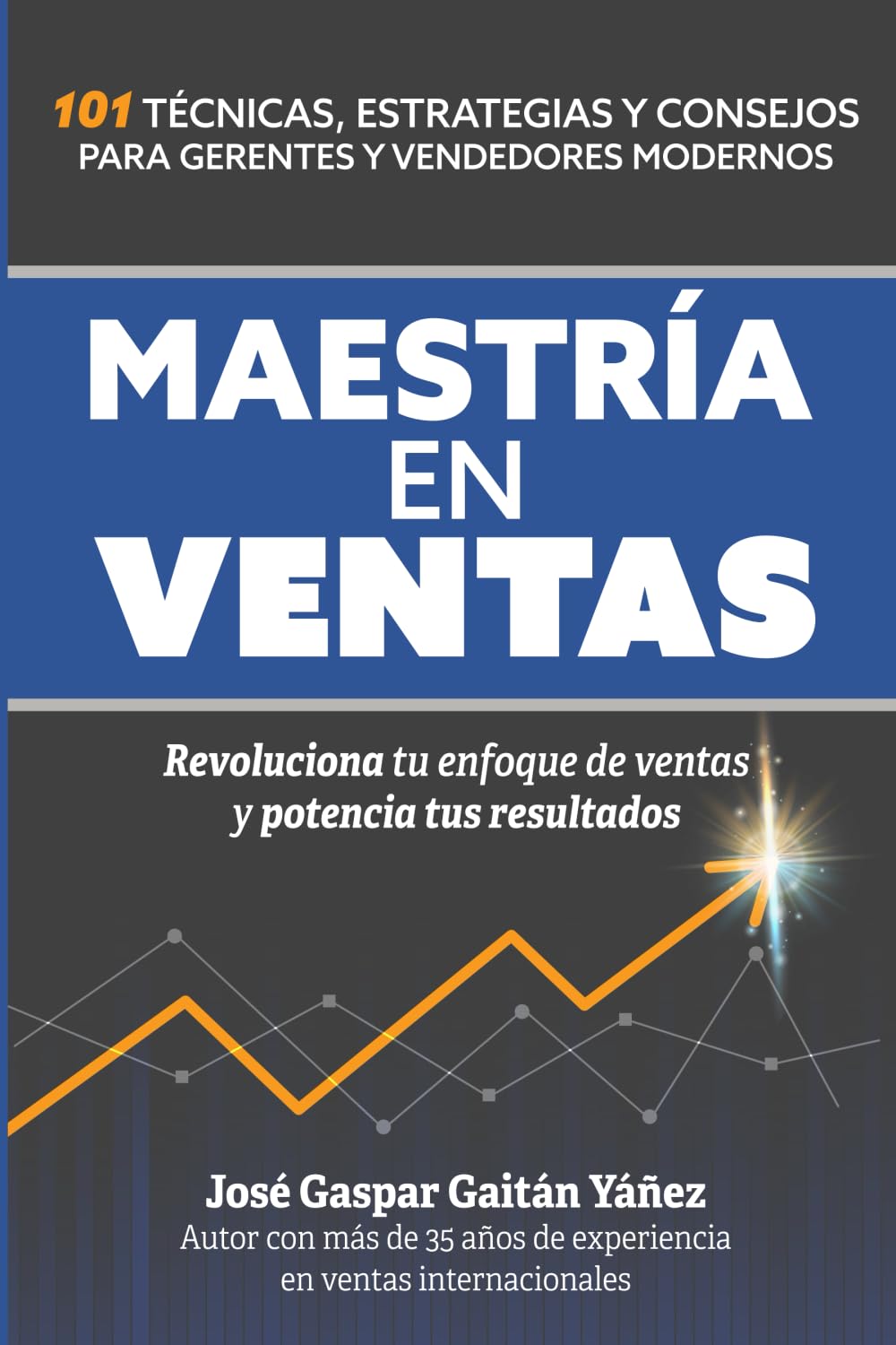 Maestría en ventas, de José Gaspar Gaitán Yáñez