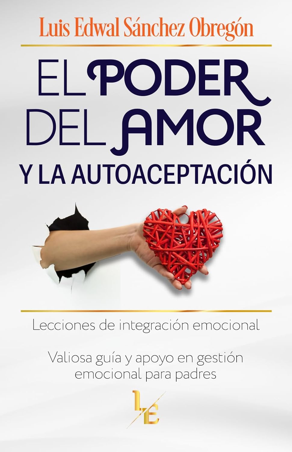El poder del amor y la autoaceptación, de Luis Edwal Sánchez Obregón