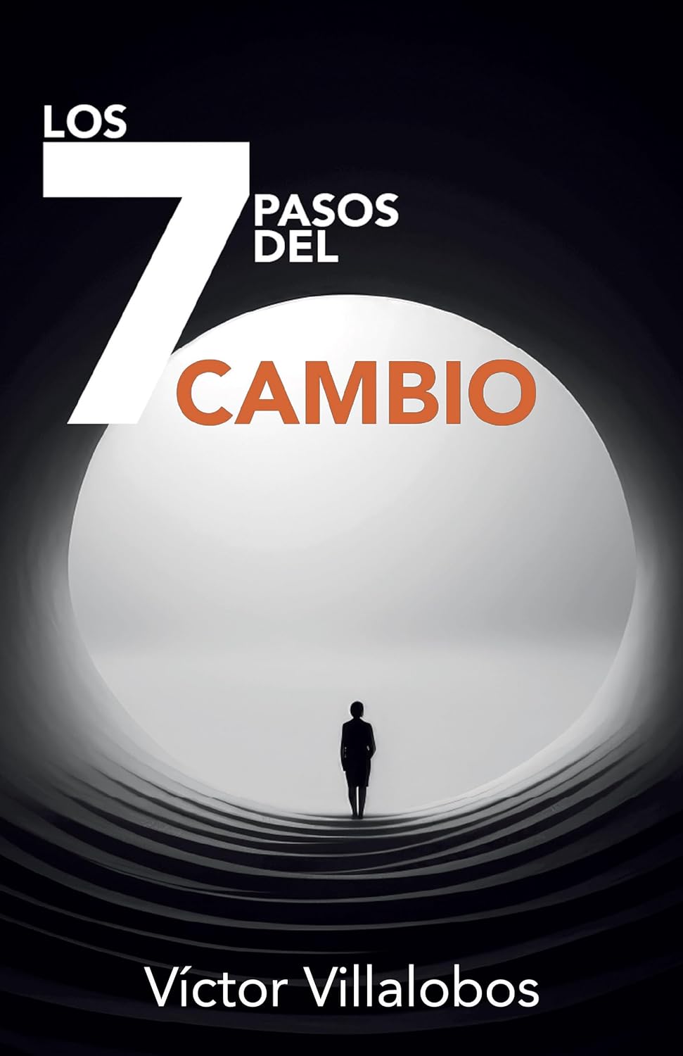 Los 7 pasos del cambio, de Víctor Villalobos