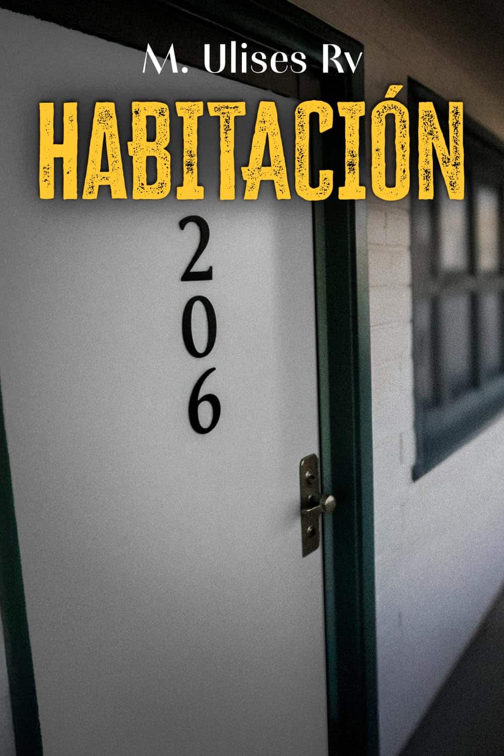 Habitación 206, de M. Ulises Rv