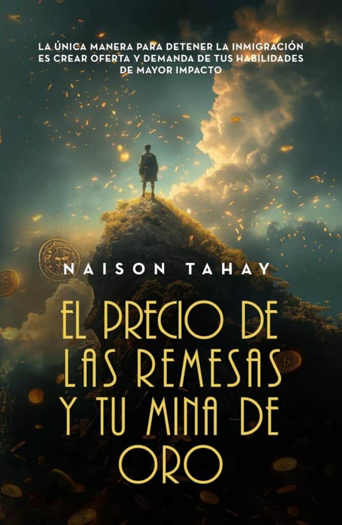 El precio de las remesas y tu mina de oro, de Naison Tahay