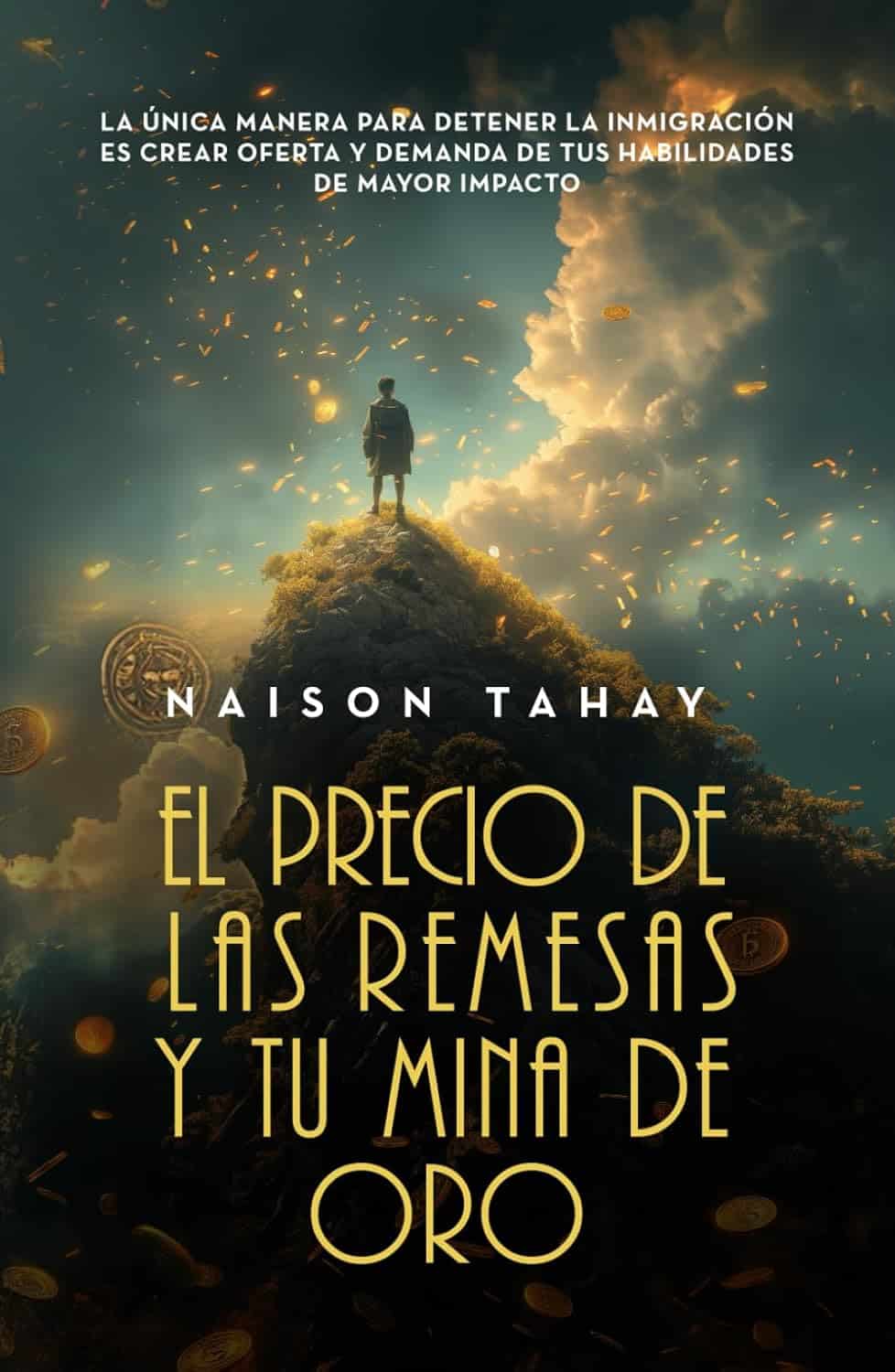 El precio de las remesas y tu mina de oro, de Naison Tahay
