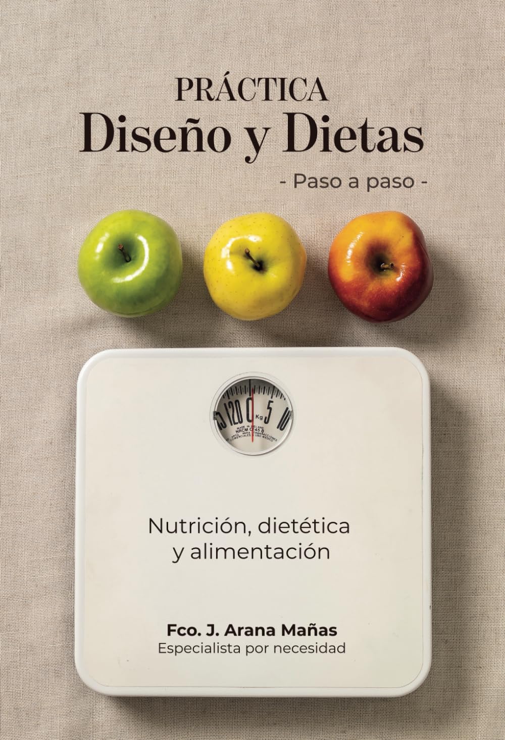Diseño y Dietas paso a paso, de Javier Arana Mañas