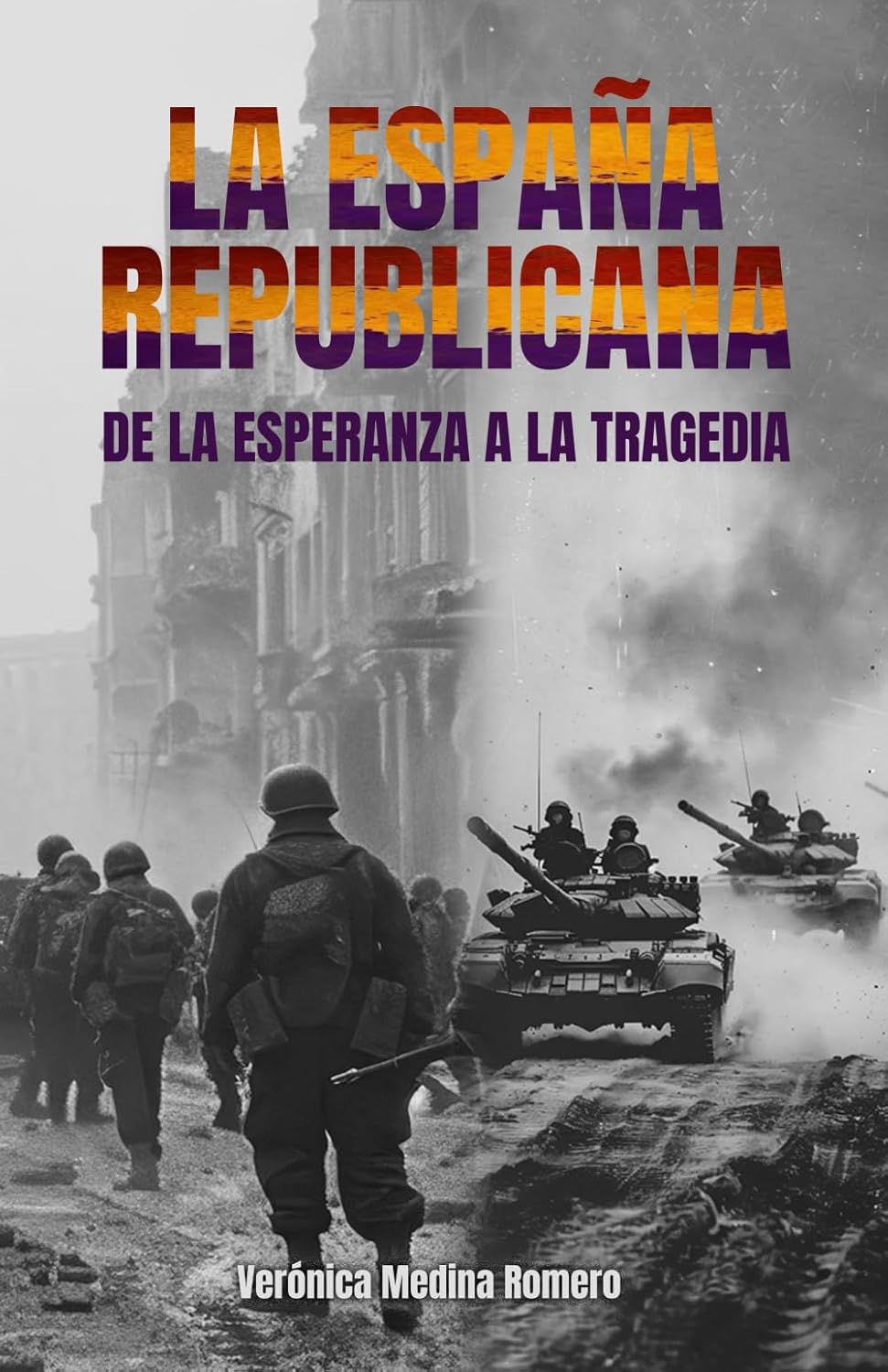 La España Republicana, de Verónica Medina Romero