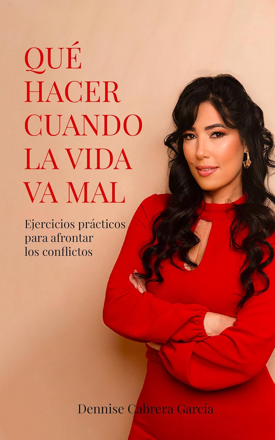 Qué hacer cuando la vida va mal, de Dennise Cabrera García