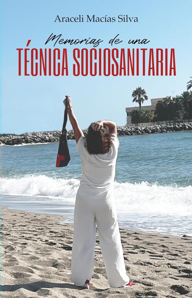 Memorias de una técnica sociosanitaria, de Araceli Macías Silva
