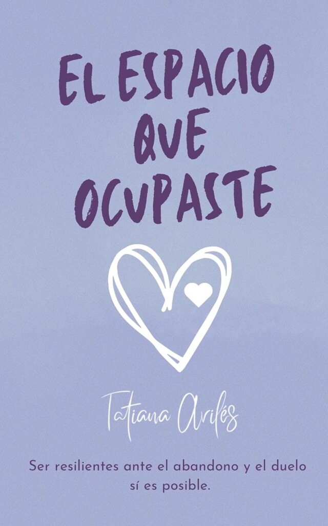 El espacio que ocupaste, de Tatiana Avilés