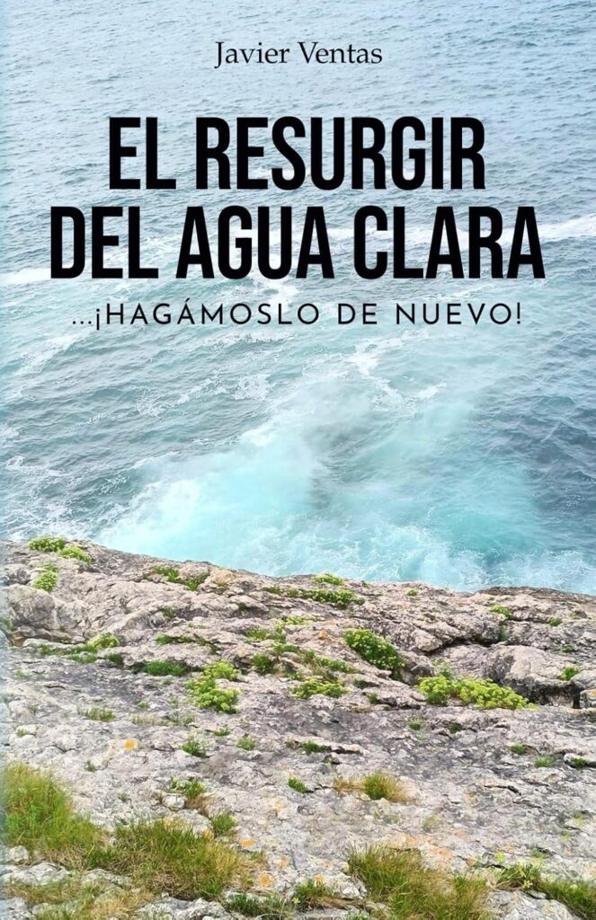 El resurgir del agua clara, de Javier Ventas