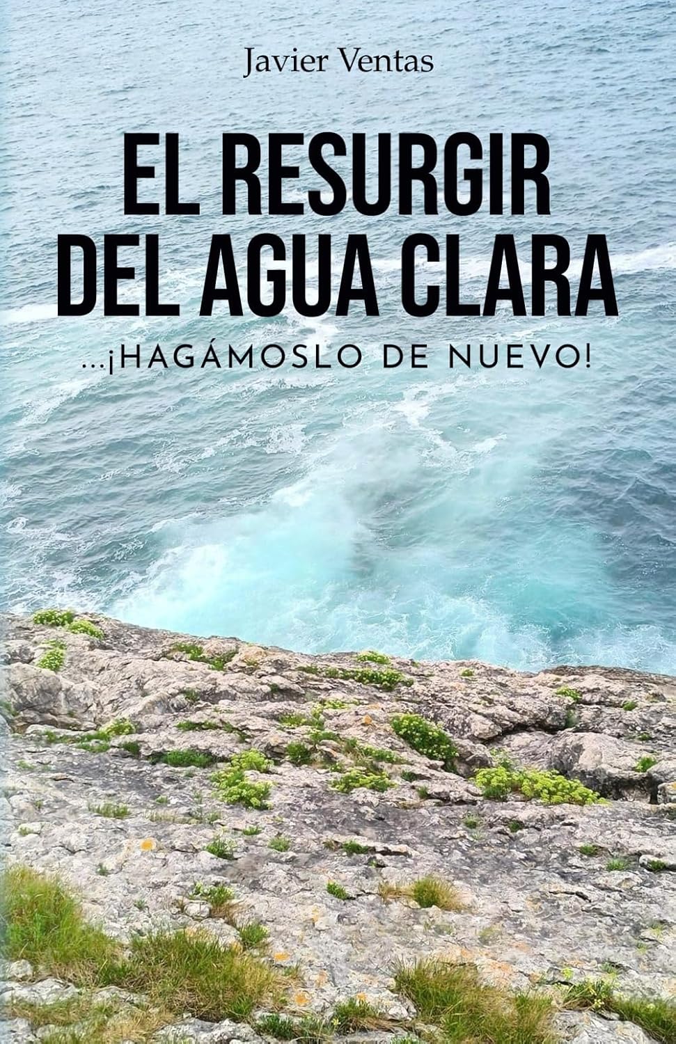 El resurgir del agua clara, de Javier Ventas