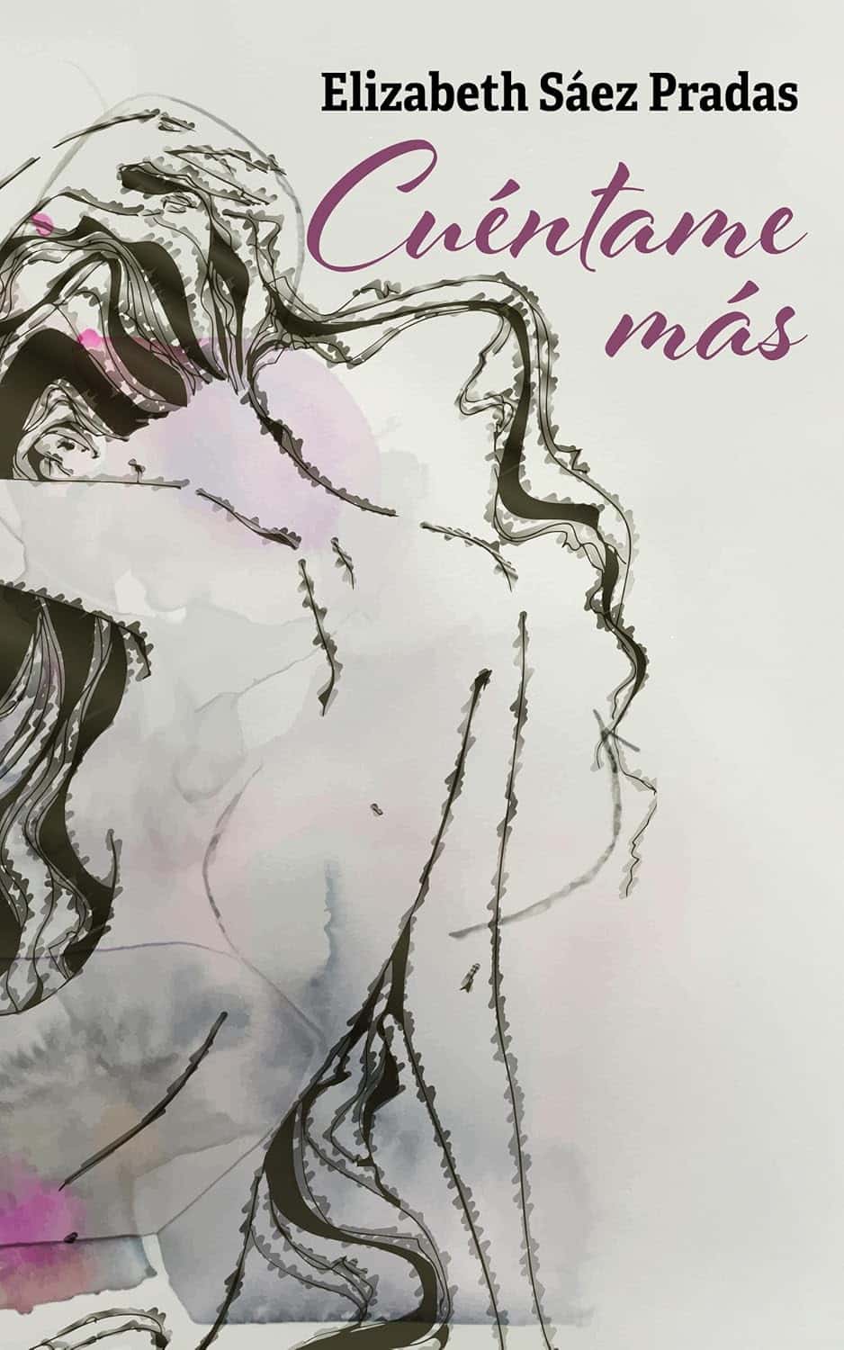 Cuéntame más, de Elizabeth Sáez Pradas