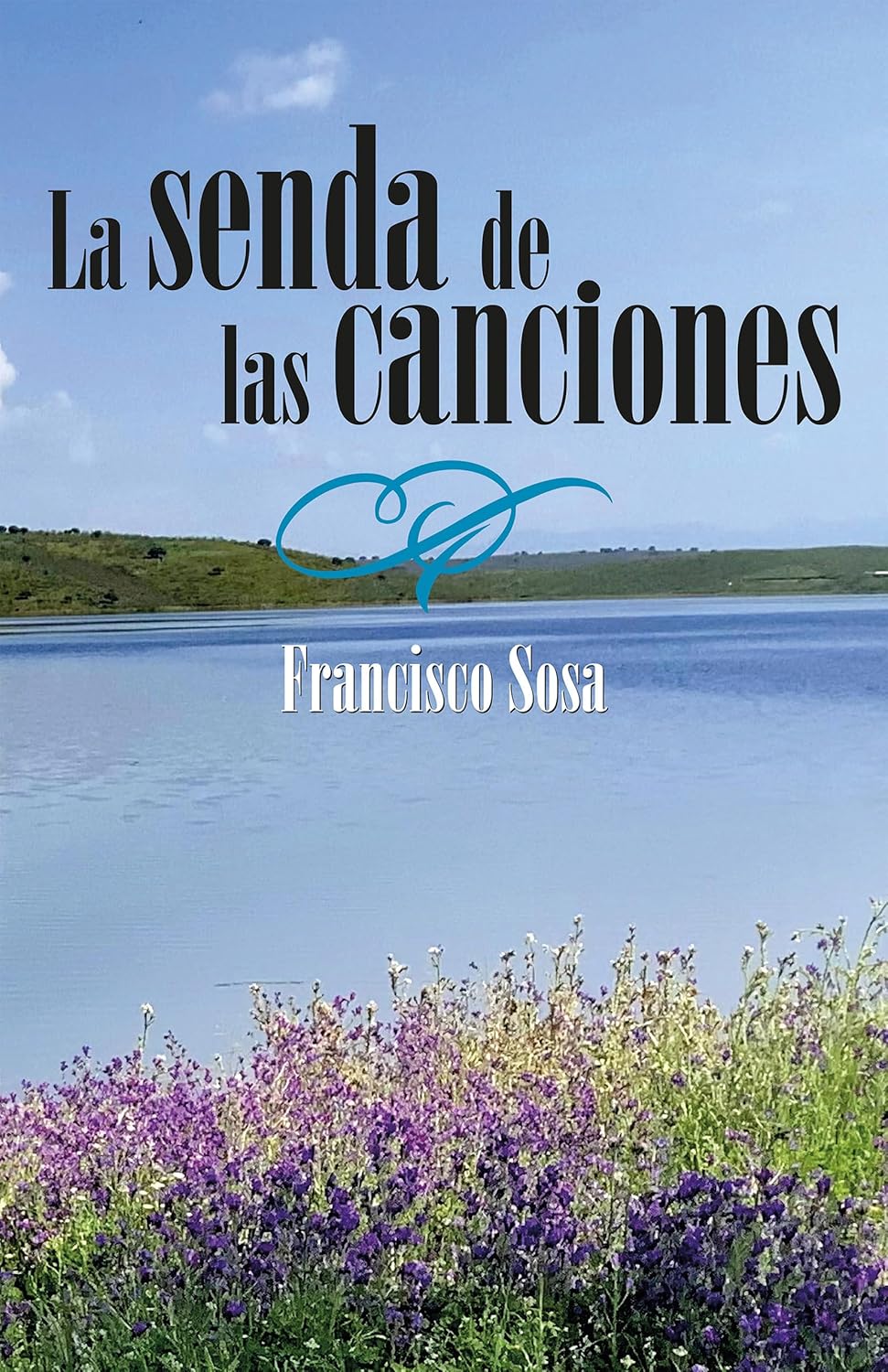 La senda de las canciones, de Francisco Sosa