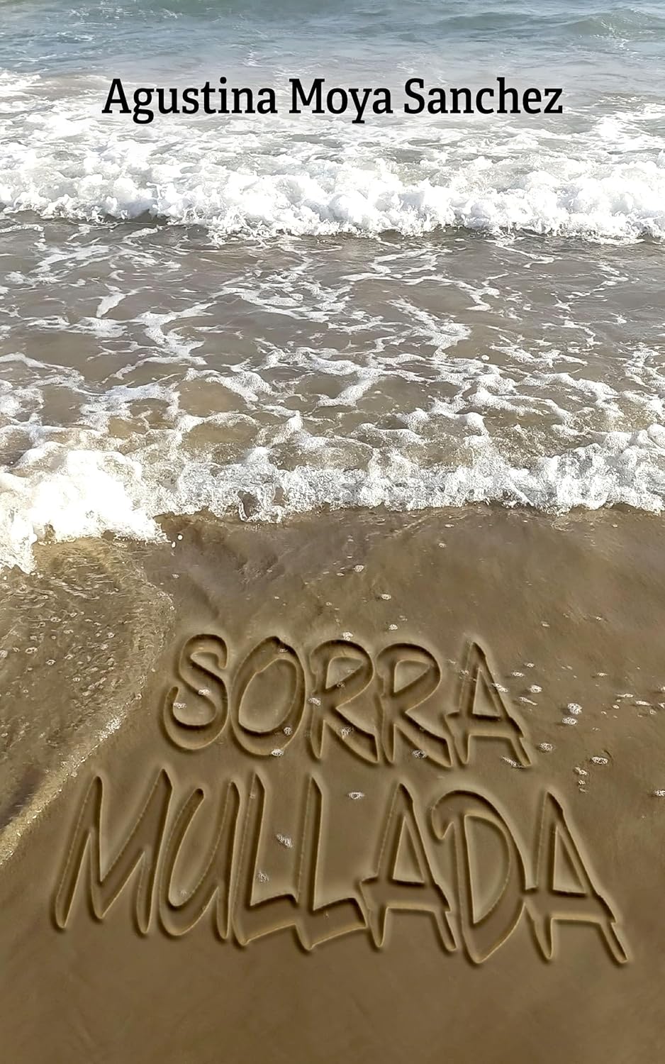 Sorra mullada, d'Agustina Moya Sánchez