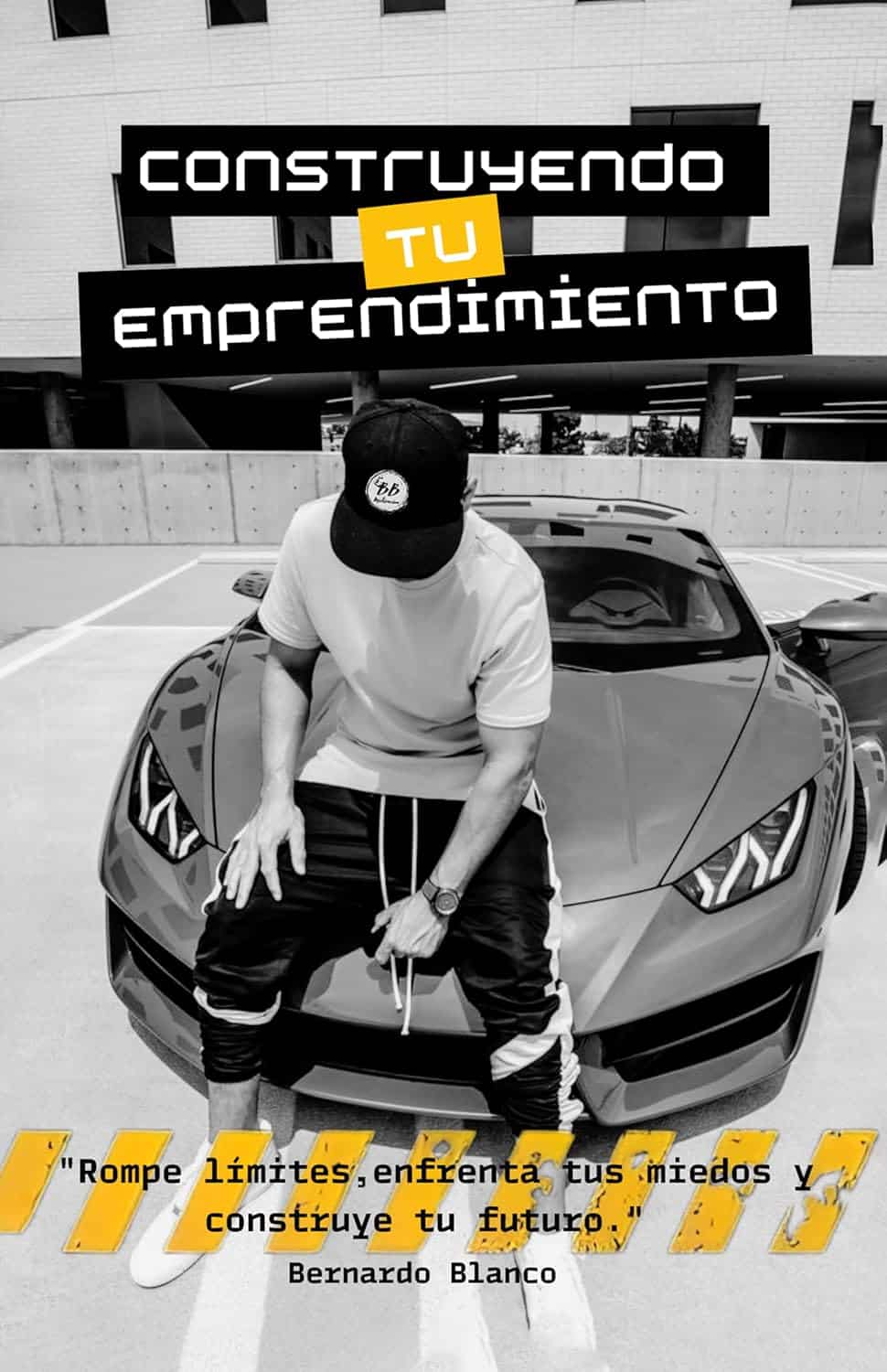 Construyendo tu emprendimiento, de Bernardo Blanco