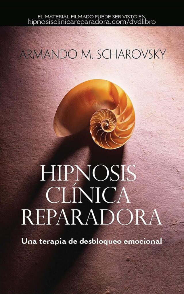 Hipnosis clínica reparadora, de Armando Scharovsky
