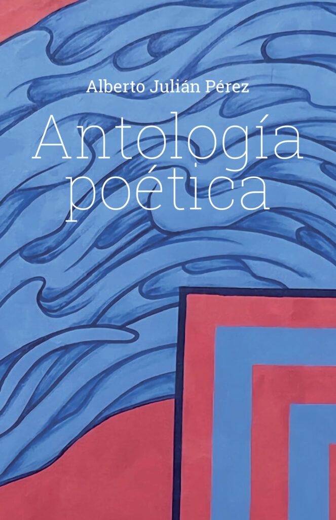 Antología poética, de Alberto Julián Pérez