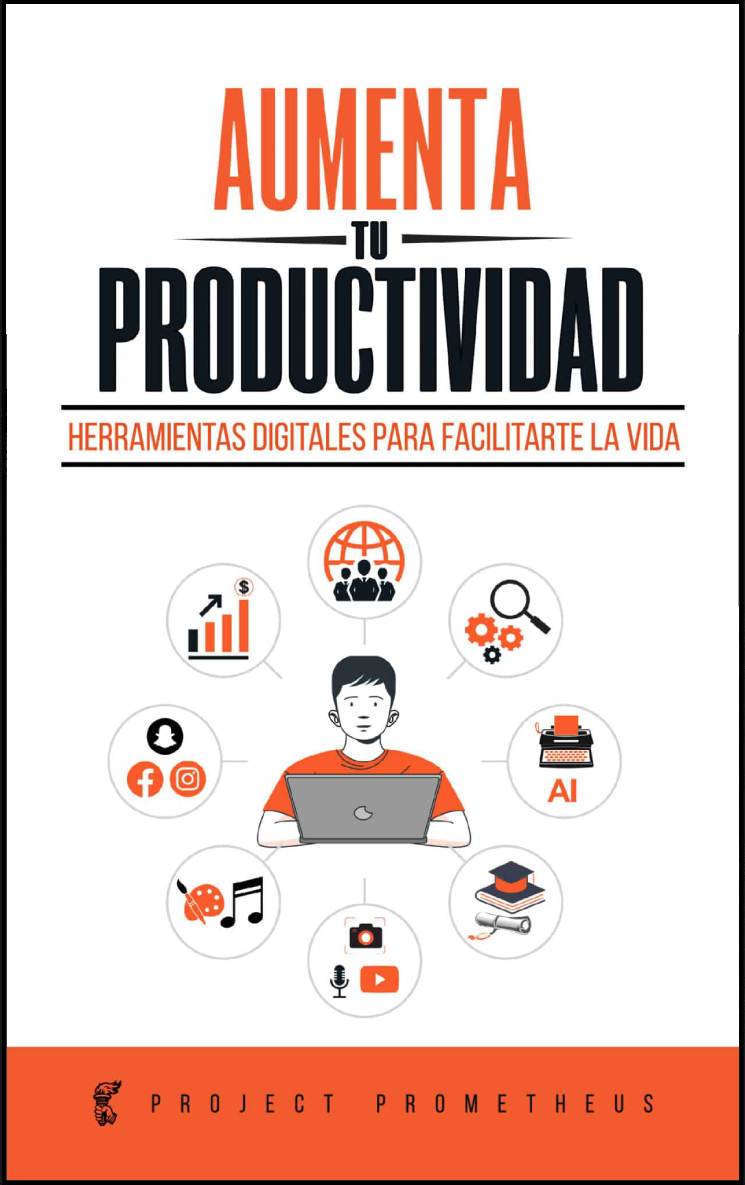 Aumenta tu productividad, de Project Prometheus