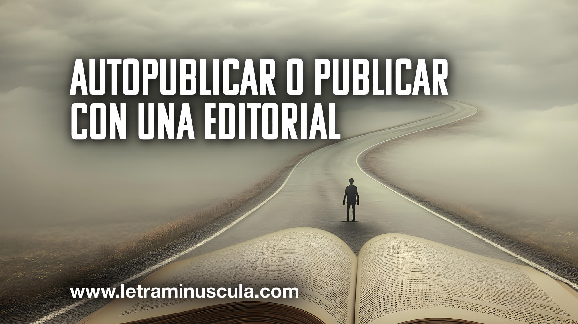 Autopublicar o publicar con una editorial_MINIATURA