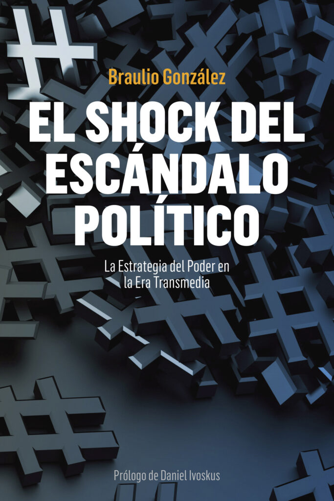 El shock del escándalo político, de Braulio González