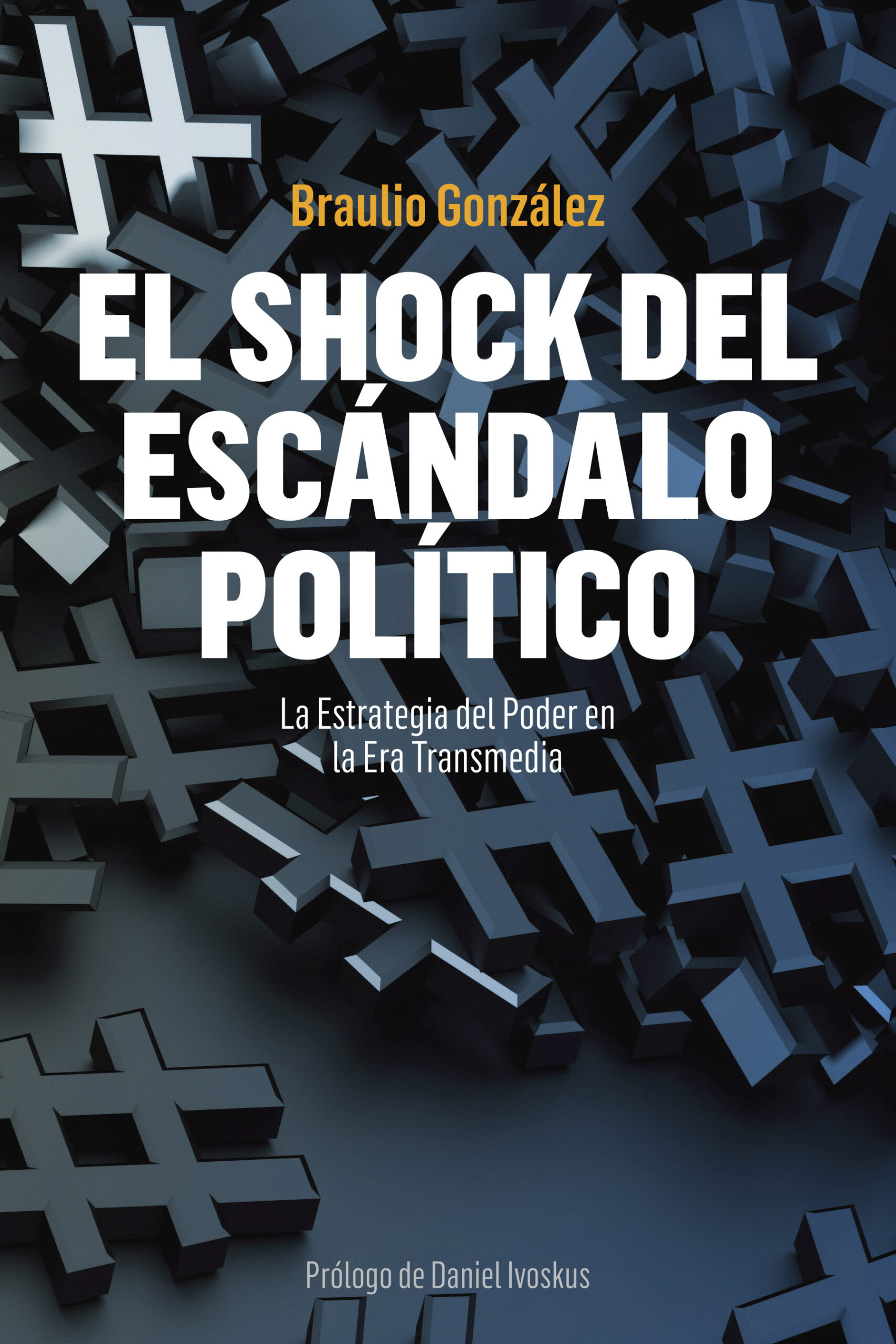 El shock del escándalo político, de Braulio González