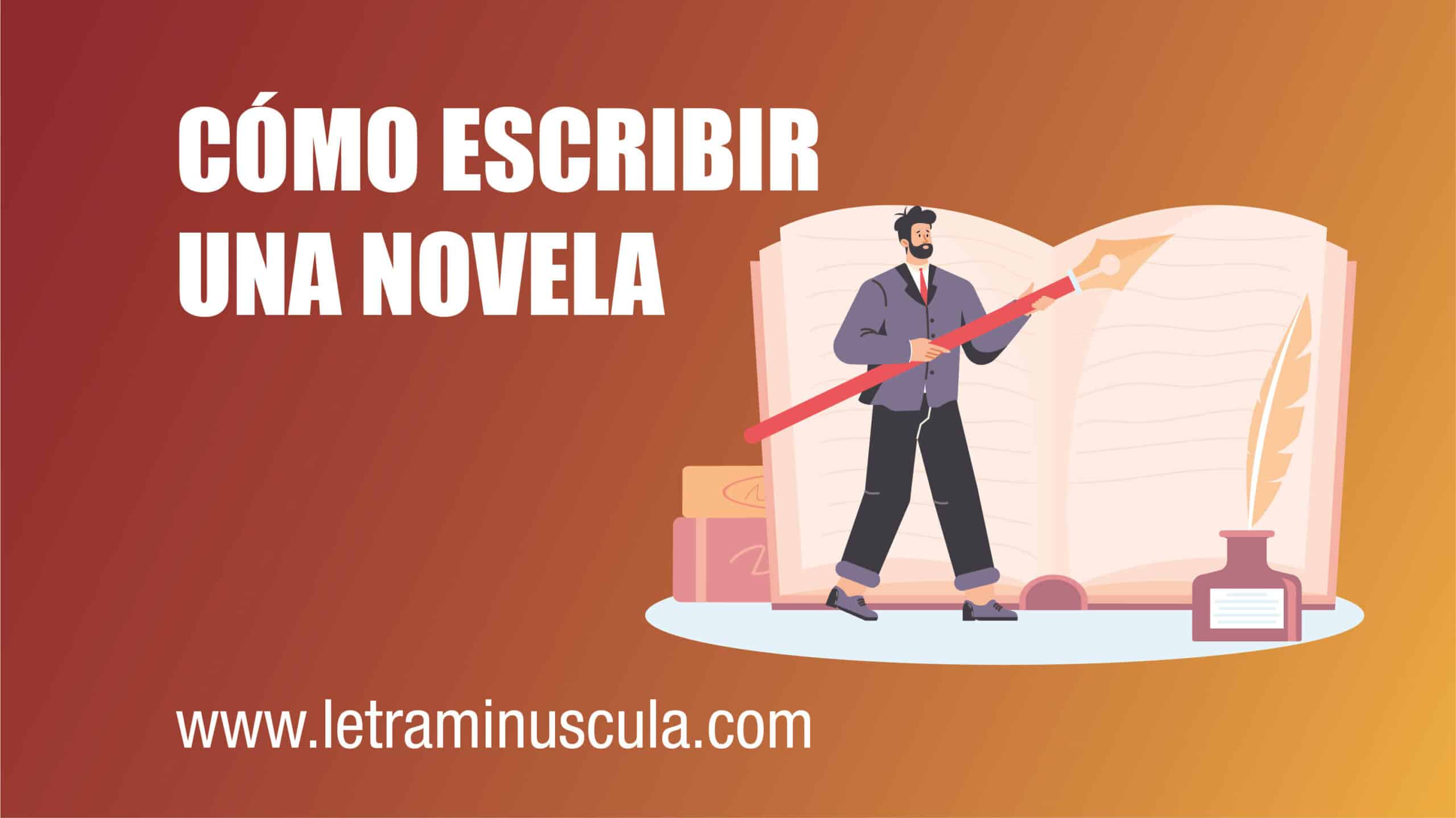 CÓMO ESCRIBIR UNA NOVELA