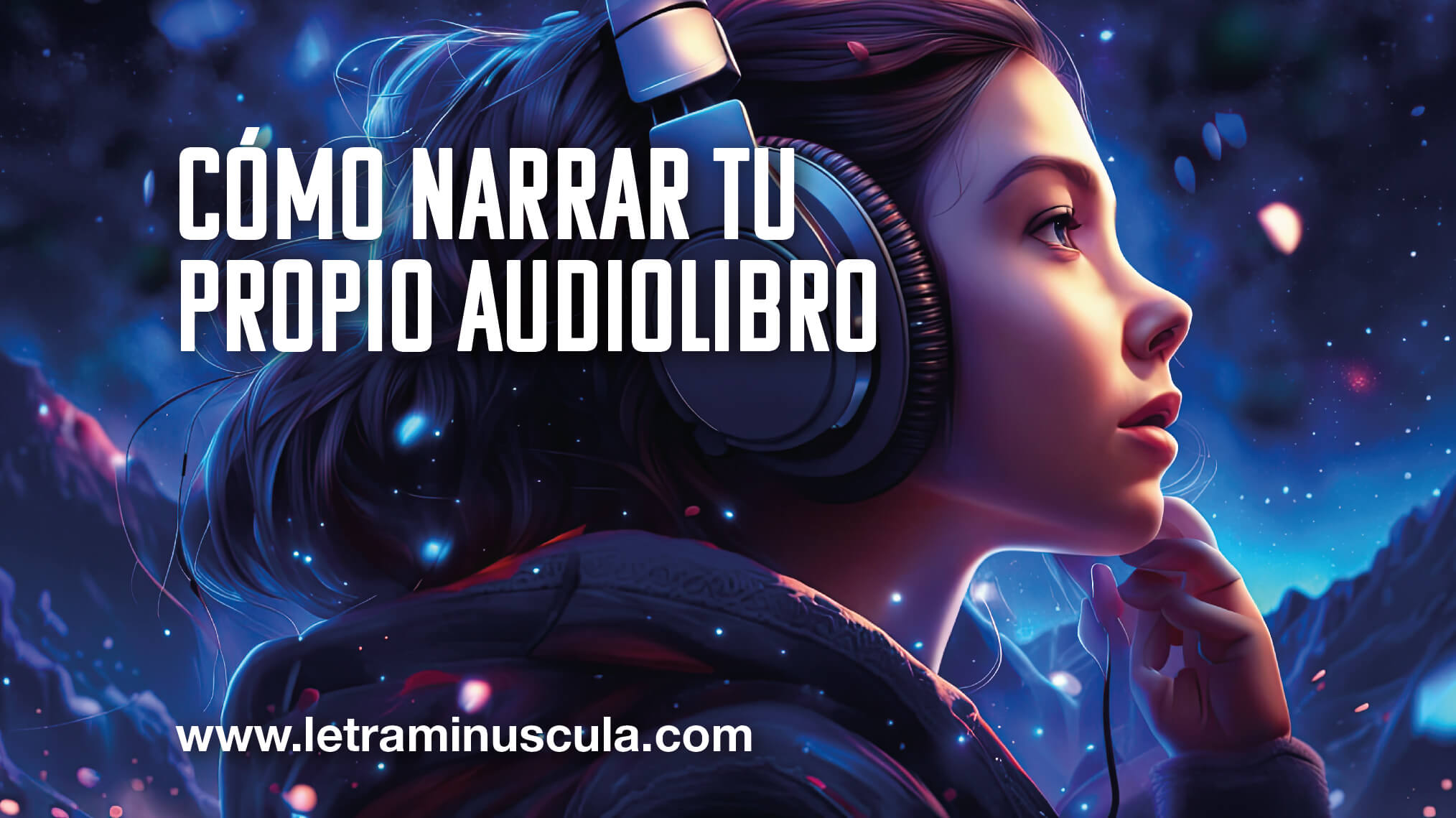 CÓMO NARRAR TU PROPIO AUDIOLIBRO