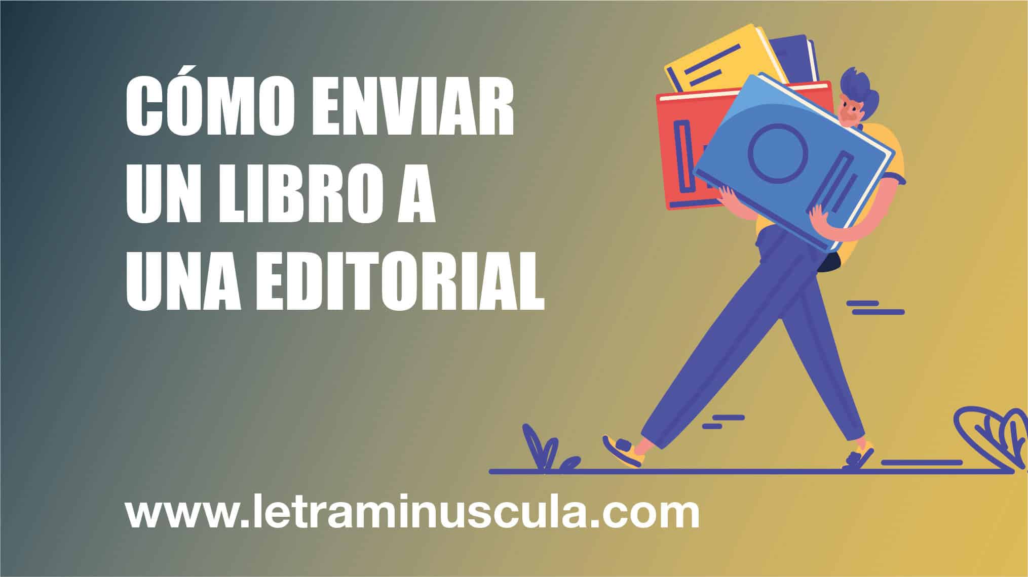 Cómo enviar mi libro a una editorial