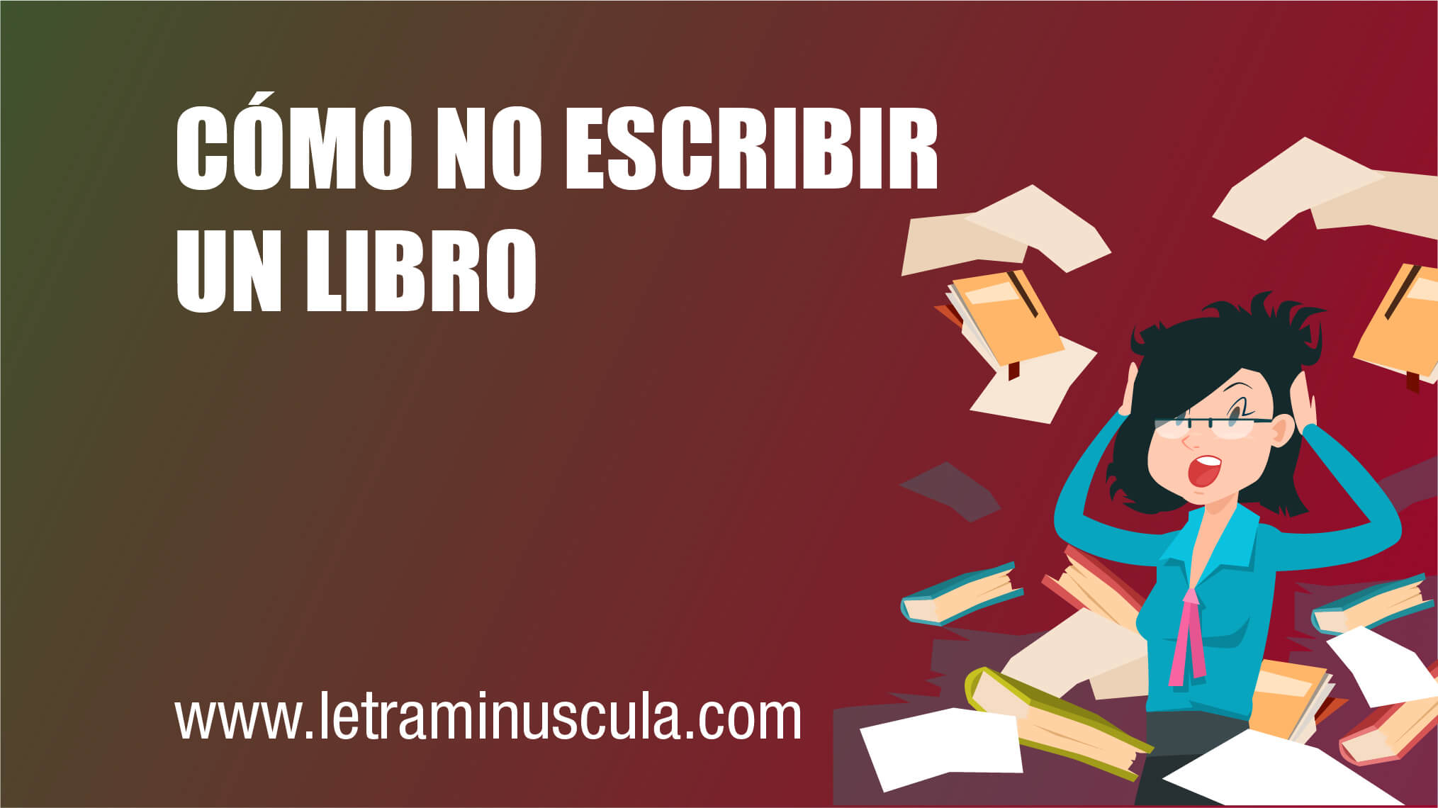 Cómo no escribir un libro