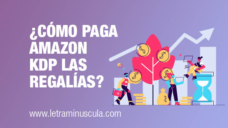 Cómo paga Amazon KDP las regalías