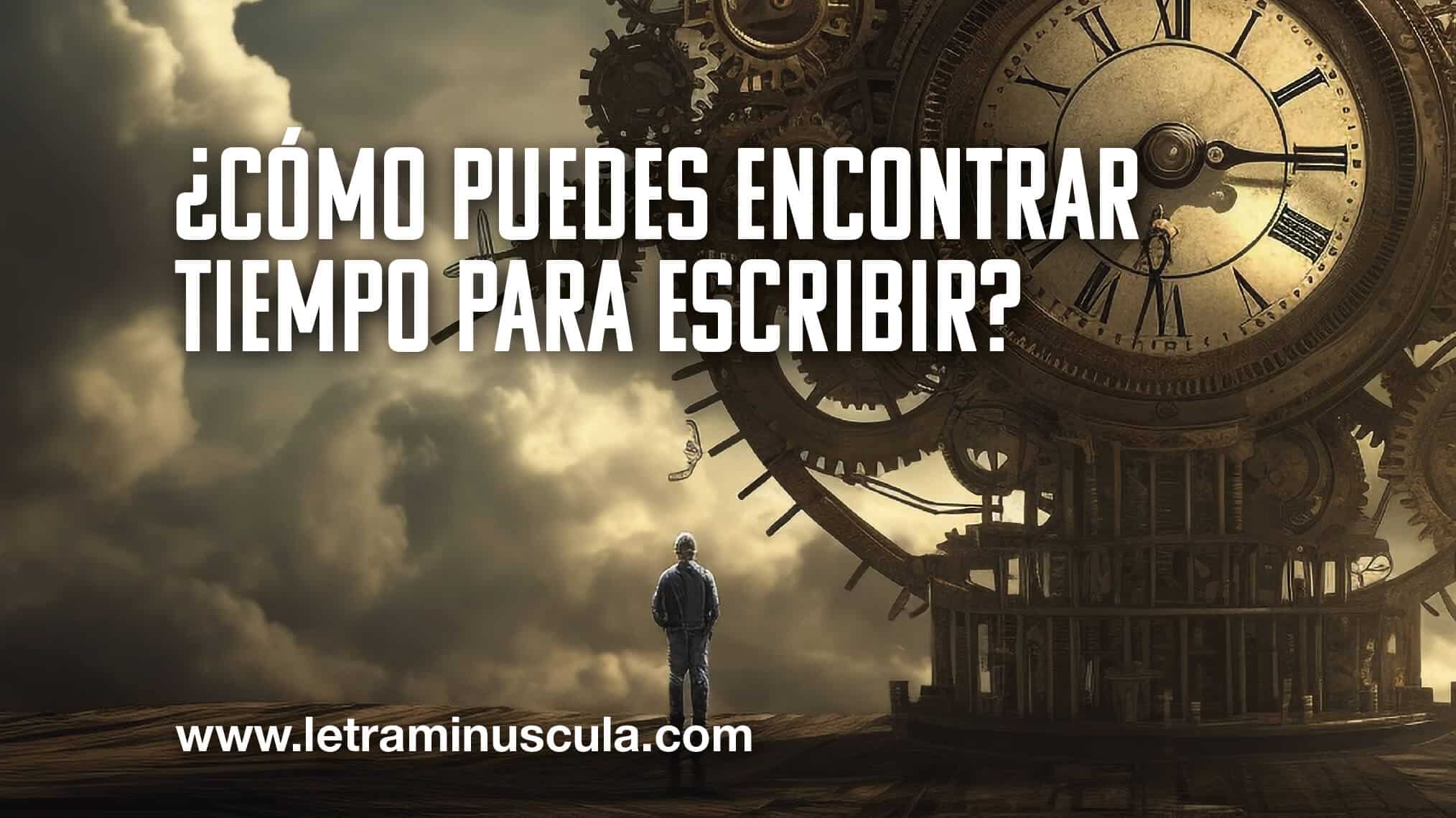 Cómo puedes encontrar tiempo para escribir