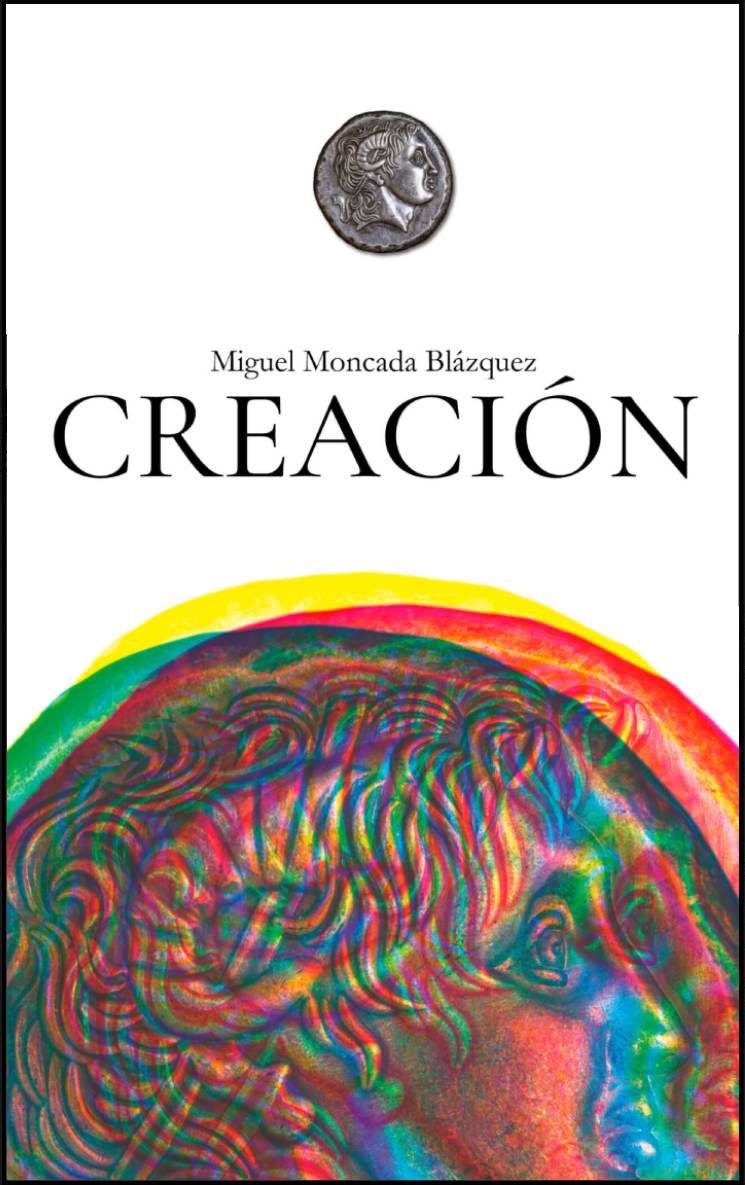 Creación, de Miguel Moncada Blázquez
