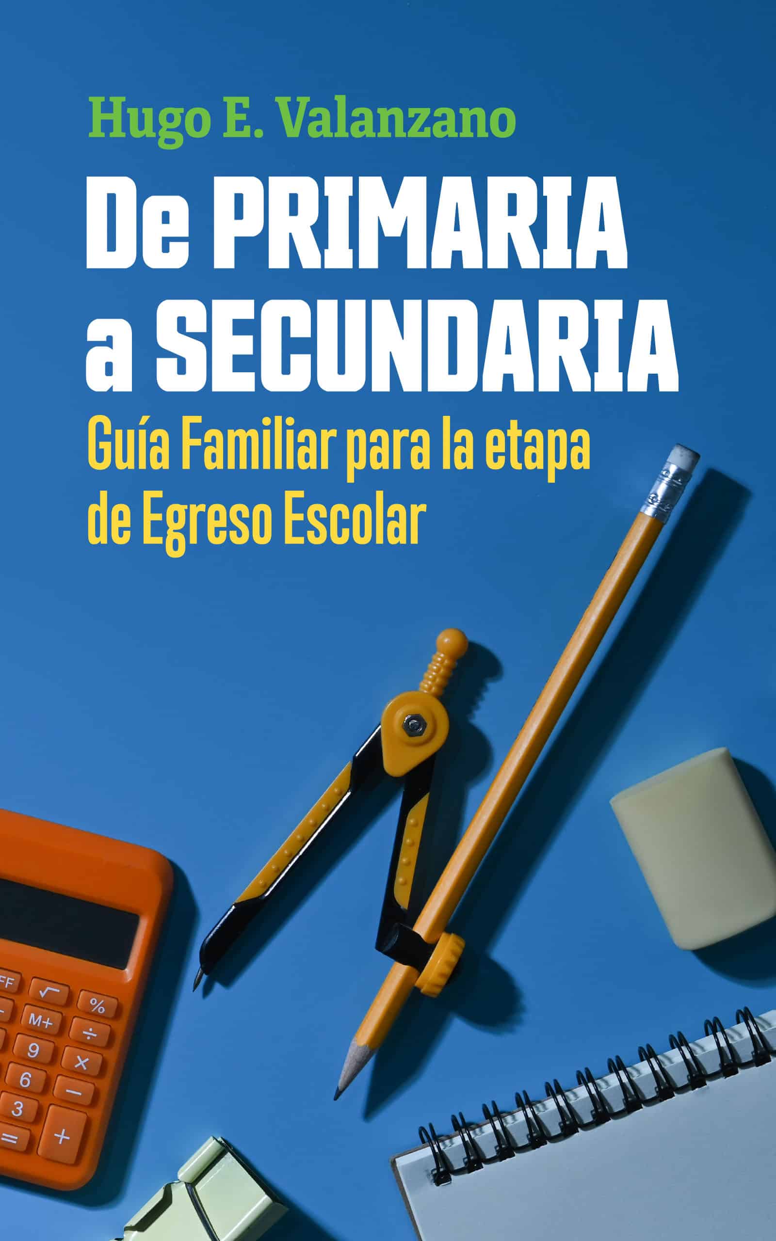 De primaria a secundaria, de Hugo Valanzano