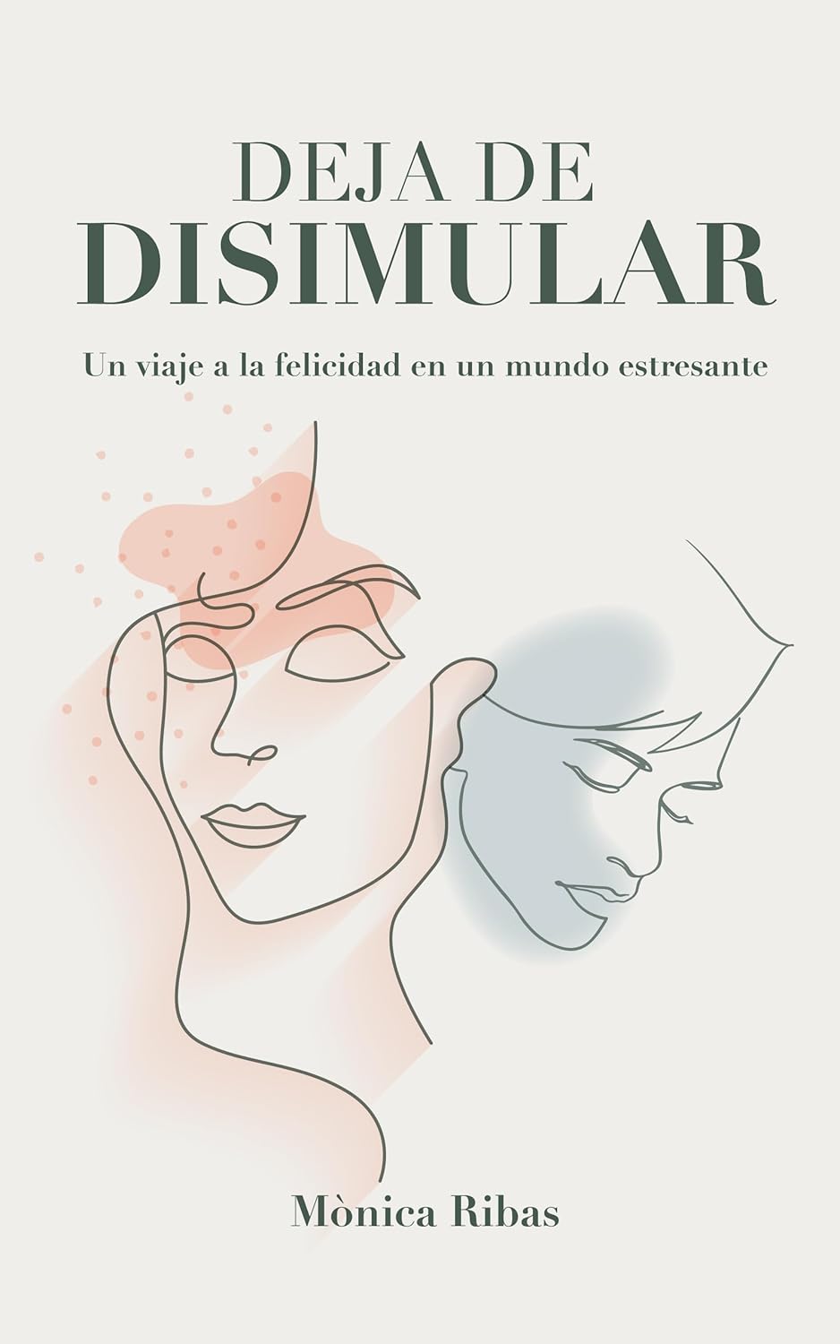 Deja de disimular, de Mònica Ribas