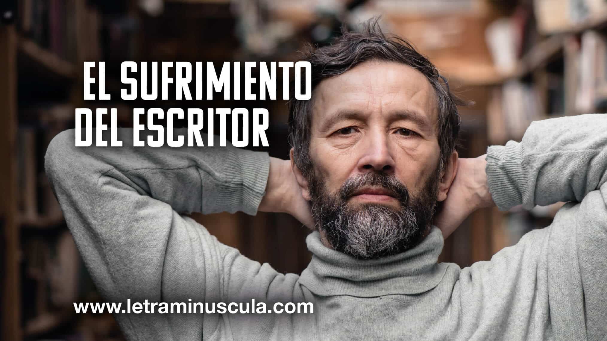 El sufrimiento del escritor_MINIATURA