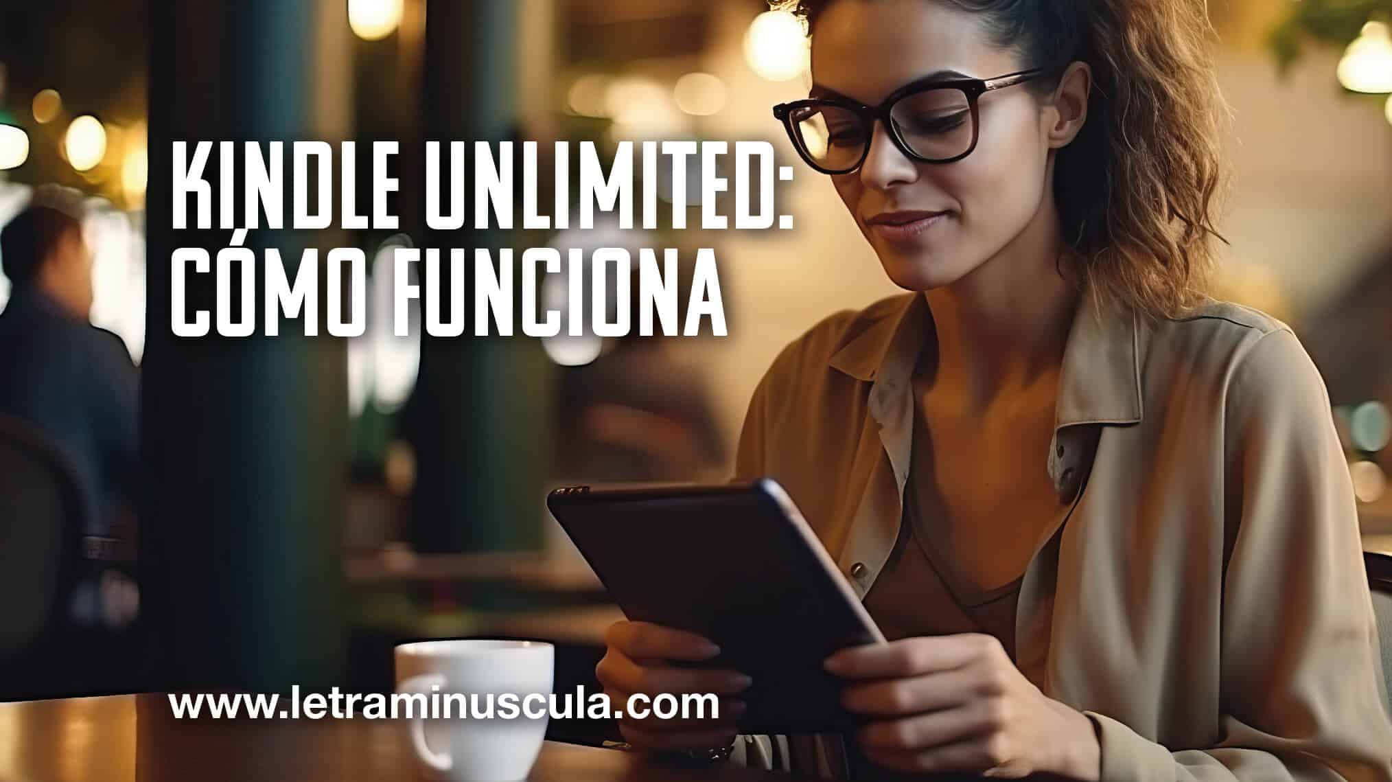 Kindle Unlimited: Cómo funciona_MINIATURA