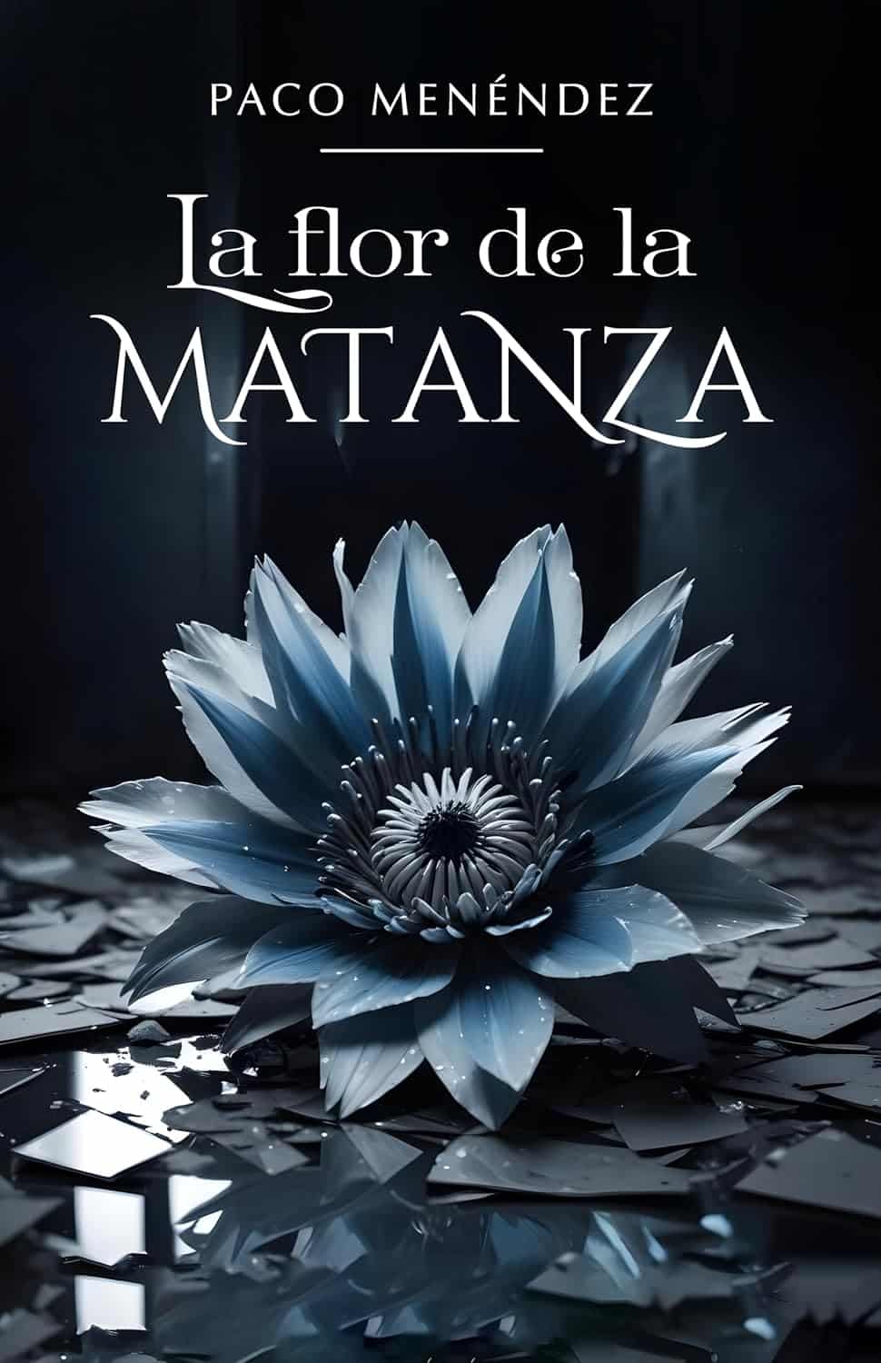 La flor de la matanza, de Paco Menéndez