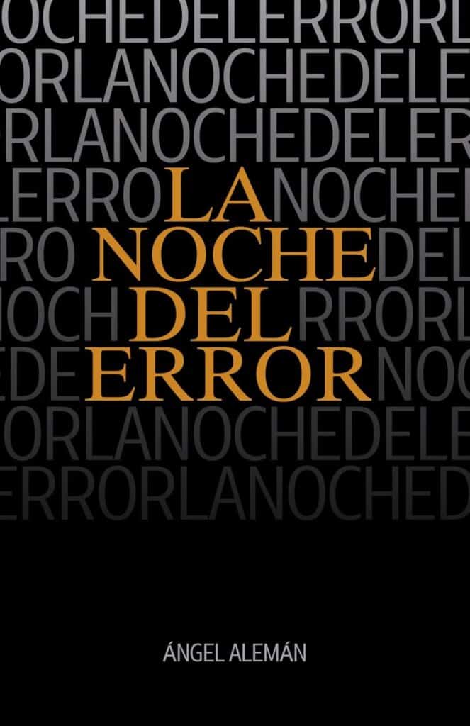 La noche del error, de Angel Luis Alemán