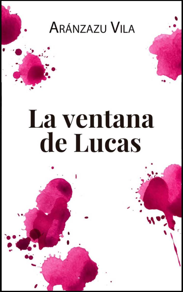 La ventana de Lucas, de Aránzazu Vila