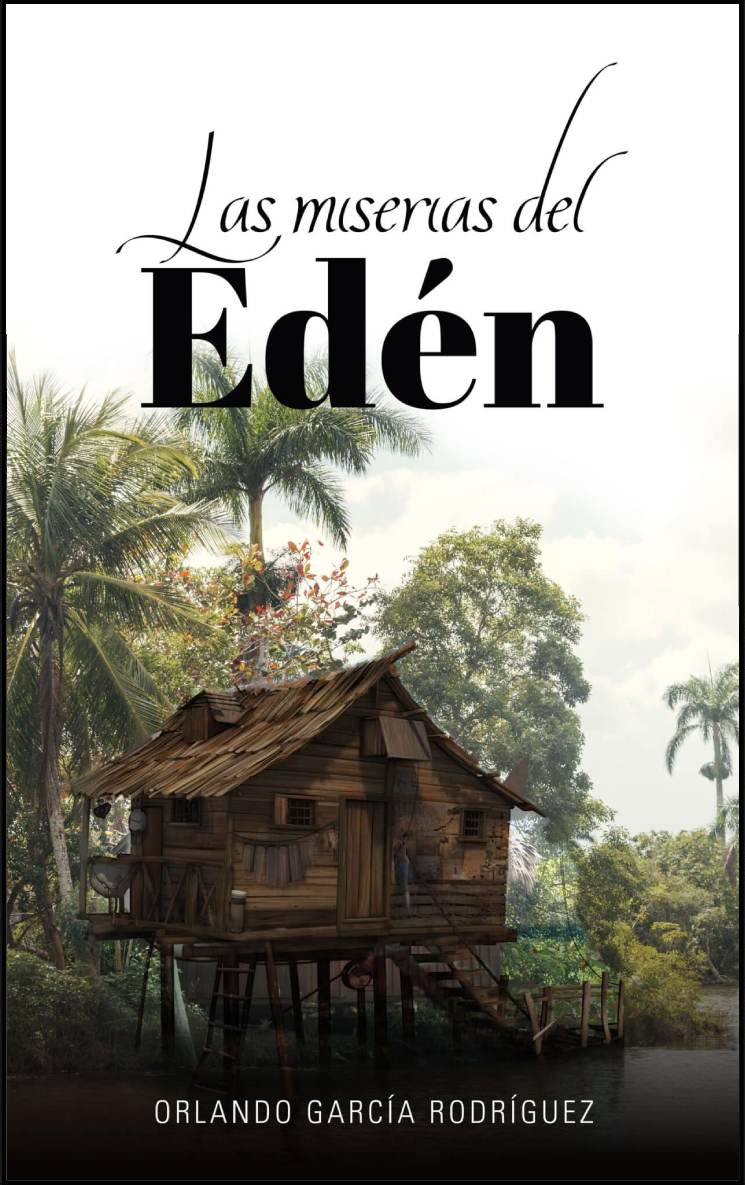 Las miserias del Edén, de Orlando García Rodríguez