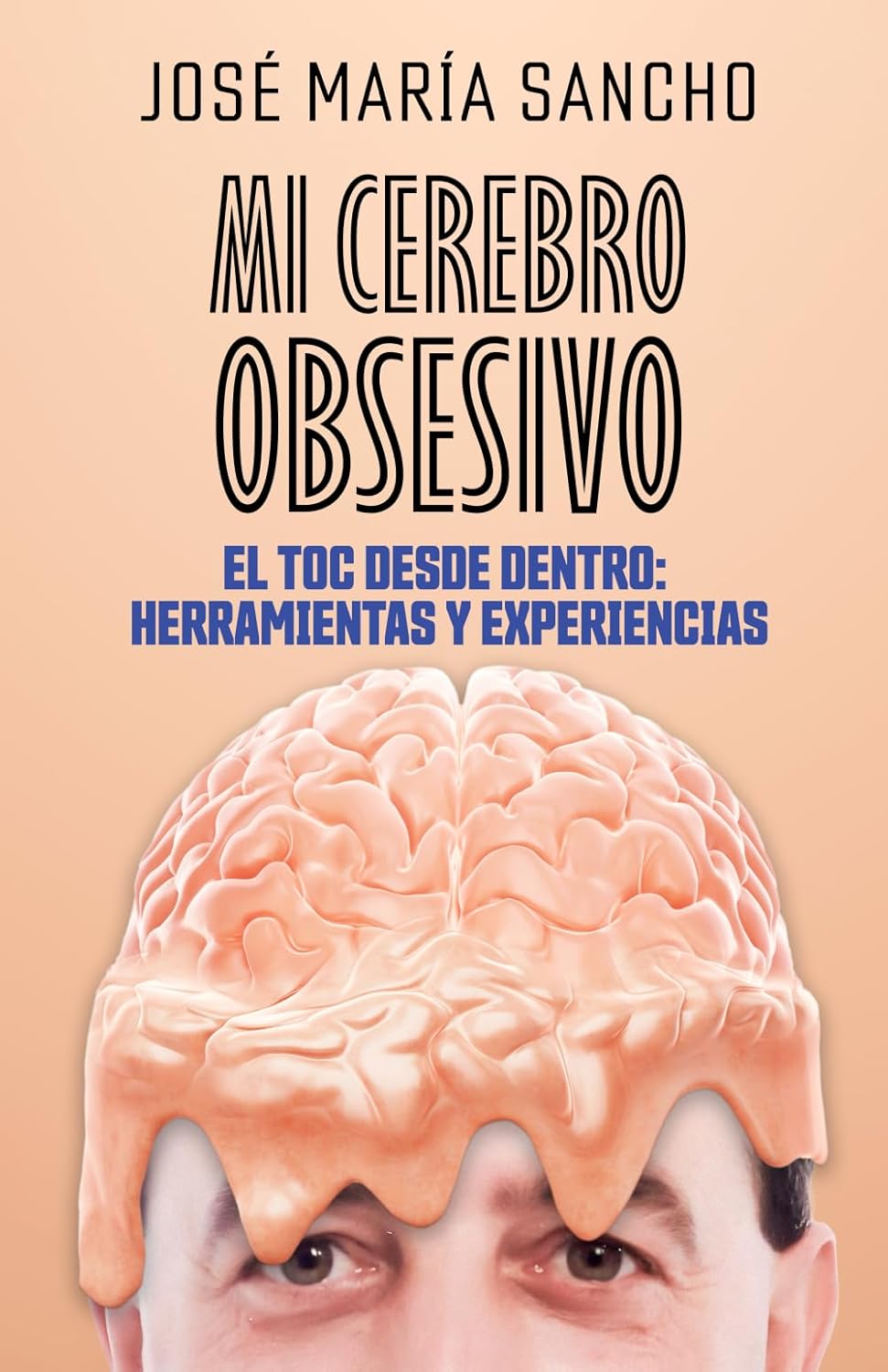Mi cerebro obsesivo, de José María Sancho