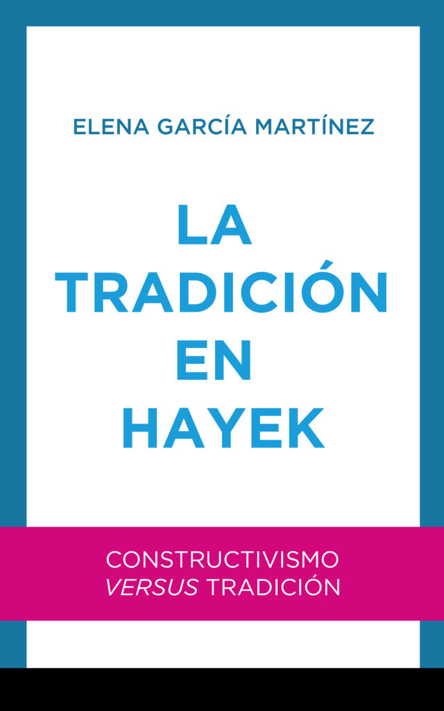 La tradición en Hayek, de Elena García