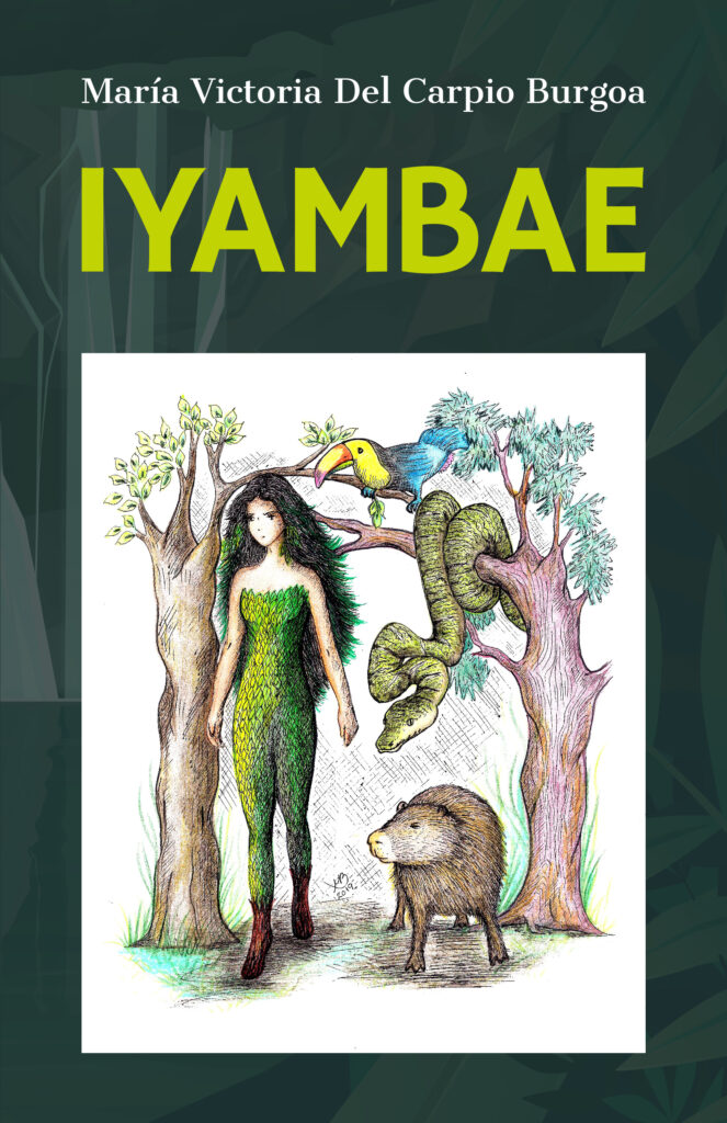 Iyambae, de María Victoria Del Carpio Burgoa